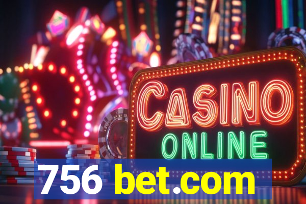 756 bet.com